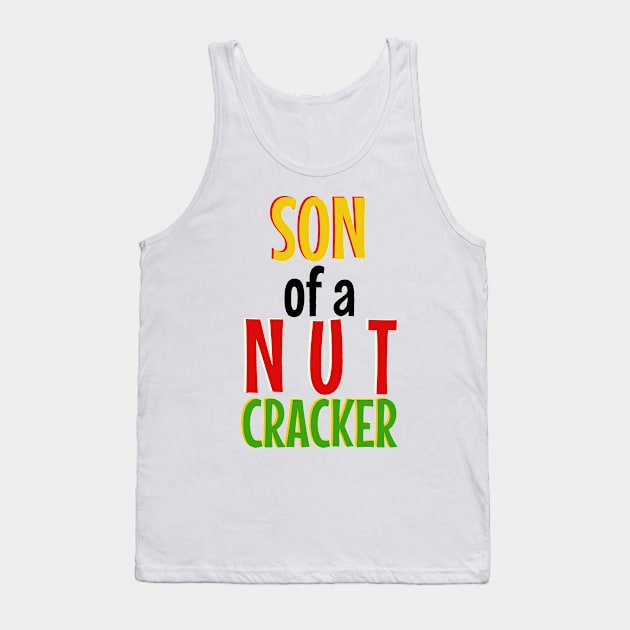 Son of a Nutcracker Tank Top by snitts